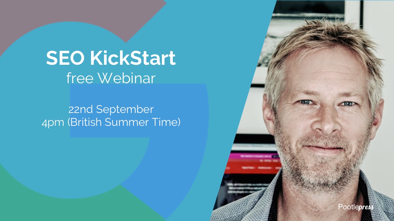 Free Webinar – SEO Kickstart – 22nd September (4pm British Summer Time)